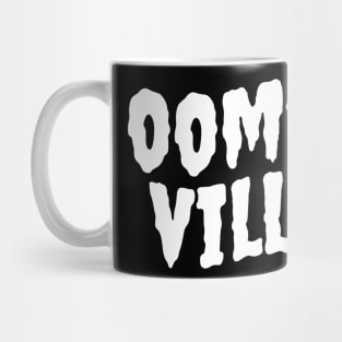 Oompa ville Mug